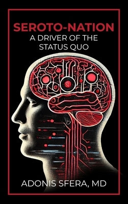 Seroto-Nation: A Driver Of The Status Quo by Sfera, Adonis