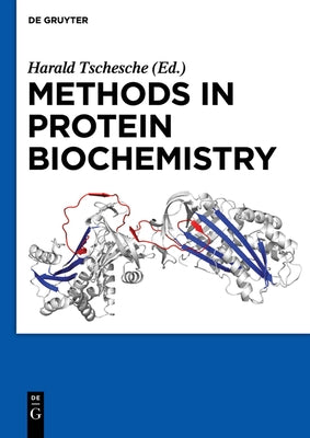 Methods in Protein Biochemistry by Tschesche, Harald