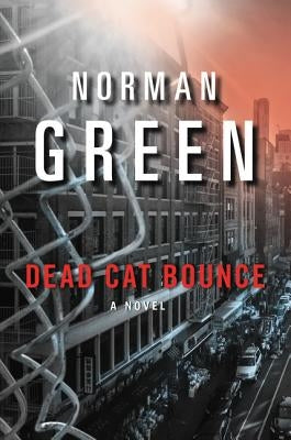Dead Cat Bounce by Green, Norman