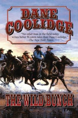 The Wild Bunch by Coolidge, Dane
