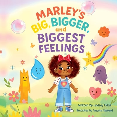Marley's Big, Bigger, and Biggest Feelings by Marie, Lindsay