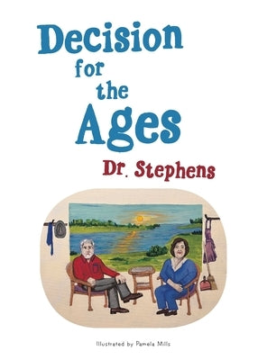 Decision for the Ages by Dr Stephens