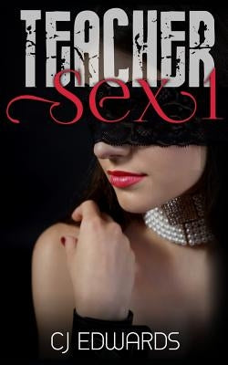 Teacher Sex 1 by Webster, Francessca