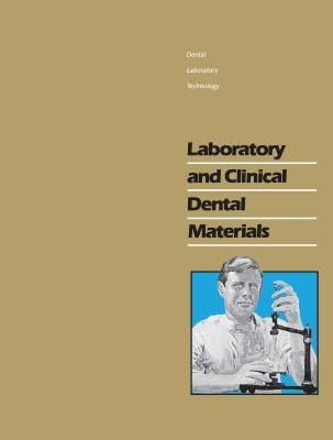 Laboratory and Clinical Dental Materials by Leinfelder, Karl F.