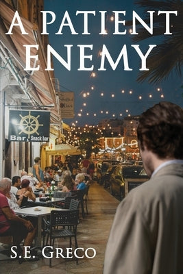 A Patient Enemy by Greco, S. E.
