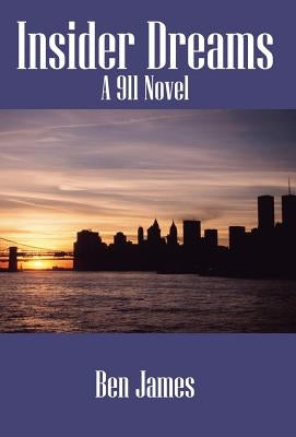 Insider Dreams: A 911 Novel by James, Ben