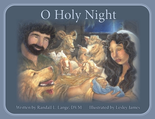 O Holy Night: A Children's Story by Lange, Randall L.
