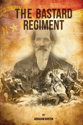 The Bastard Regiment by Norton, Abraham