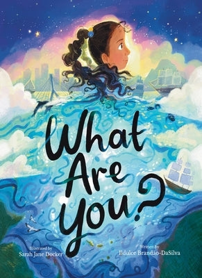 What Are You? by Brandão-Dasilva, Ildulce