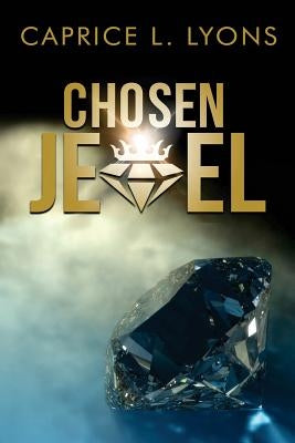 Chosen Jewel by Lyons, Caprice L.