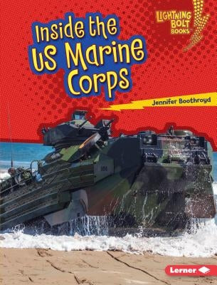 Inside the US Marine Corps by Boothroyd, Jennifer