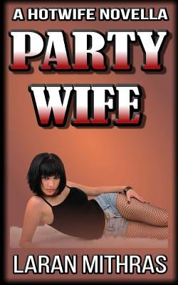 Party Wife by Mithras, Laran