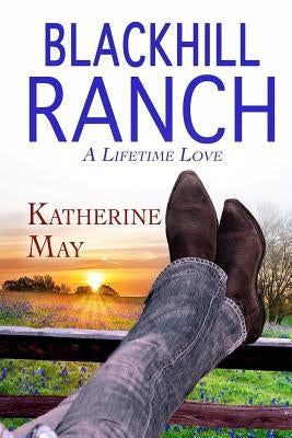Blackhill Ranch by May, Katherine