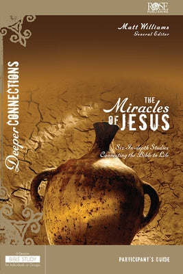 The Miracles of Jesus Participant's Guide by Williams, Matt