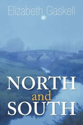 North and South by Gaskell, Elizabeth Cleghorn