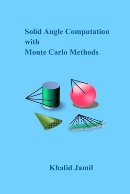 Solid Angle Computation with Monte Carlo Methods by Jamil, Khalid