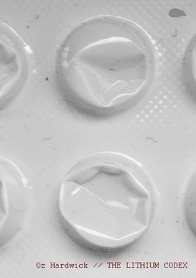 The Lithium Codex by Hardwick, Oz