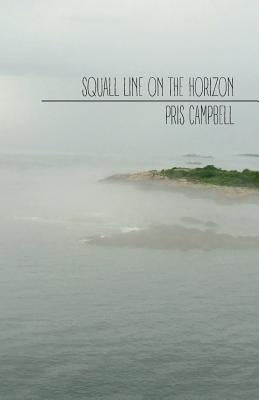 Squall Line on the Horizon by Campbell, Pris