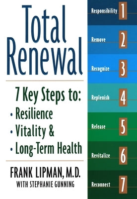 Total Renewal: 7 Key Steps to Resilience, Vitality & Long-Term Health by Lipman, Frank