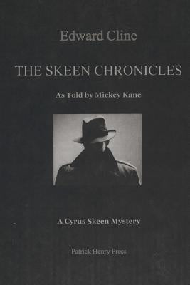The Skeen Chronicles: A Cyrus Skeen Mystery by Cline, Edward