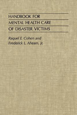Handbook for Mental Health Care of Disaster Victims by Ahearn, Frederick L., Jr.