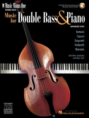 Music for Double Bass & Piano - Advanced Level: Music Minus One Double Bass by Hal Leonard Corp