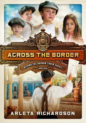 Across the Border, 4 by Richardson, Arleta
