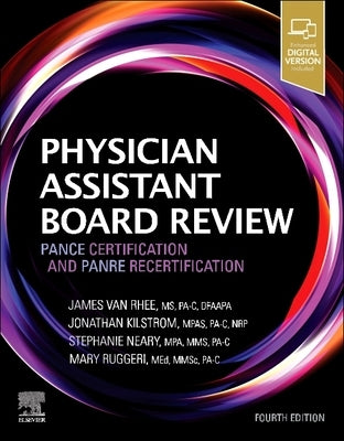 Physician Assistant Board Review: Pance Certification and Panre Recertification by Van Rhee, James