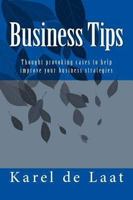 Business Tips by de Laat, Karel