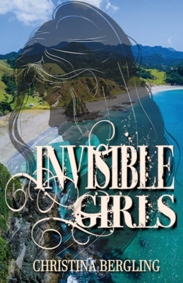 Invisible Girls by Bergling, Christina