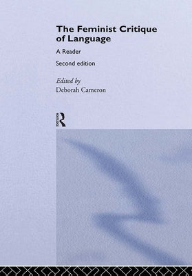 Feminist Critique of Language: Second Edition by Cameron, Deborah