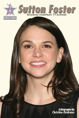 Sutton Foster: Broadway Sweetheart, TV Bunhead by Dzidrums, Christine
