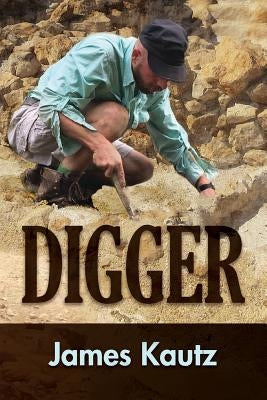 Digger by Kautz, James R.