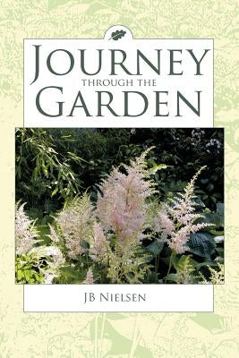 Journey Through the Garden by Nielsen, Jb