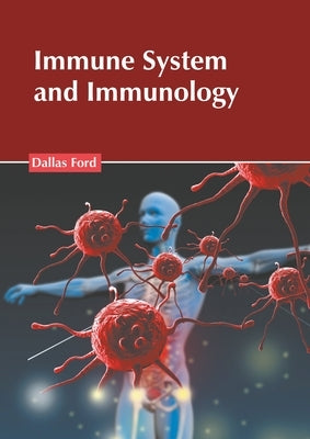 Immune System and Immunology by Ford, Dallas