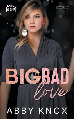 Big Bad Love by Knox, Abby