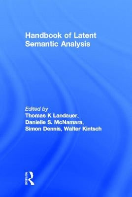 Handbook of Latent Semantic Analysis by Landauer, Thomas K.