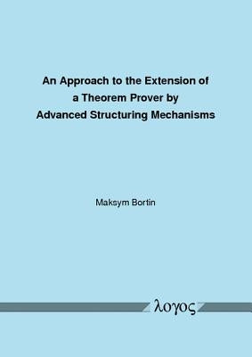 An N Approach to the Extension of a Theorem Prover by Advanced Structuring Mechanisms by Bortin, Maksym