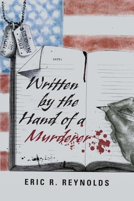 Written by the Hand of a Murderer by Reynolds, Eric R.