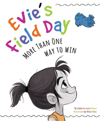 Evie's Field Day: More Than One Way to Win by Noland, Claire