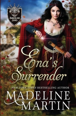 Ena's Surrender: Prequel to the Borderland Ladies Series by Martin, Madeline
