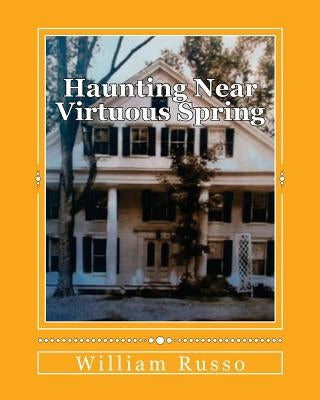 Haunting Near Virtuous Spring by Russo, William