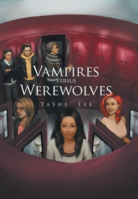 Vampires Versus Werewolves by Lee, Tashe'