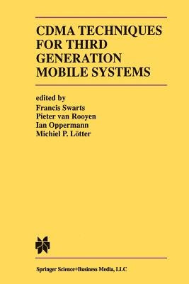 Cdma Techniques for Third Generation Mobile Systems by Swarts, Francis
