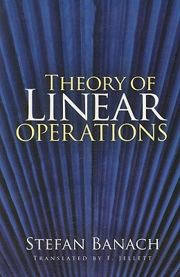 Theory of Linear Operations by Banach, Stefan