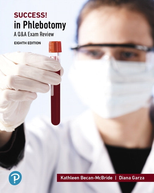 Success! in Phlebotomy: A Q&A Review by Becan-McBride, Kathleen
