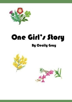 One Girl's Story by Gray, Cecily