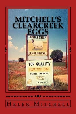 Mitchell's Clearcreek Eggs by Group, Clearmont Historical