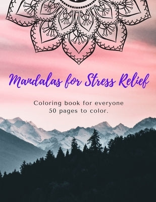 Mandala for stress-relief coloring book for everyone by Komar, Bartosz