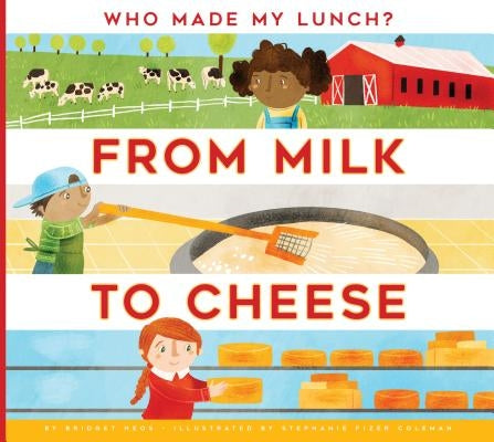 From Milk to Cheese by Heos, Bridget